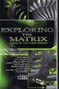Hardcover Exploring the Matrix: Visions of the Cyber Present Book