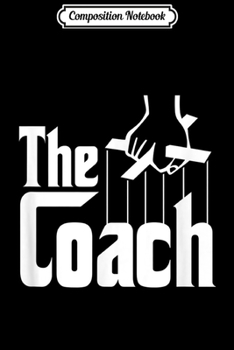 Composition Notebook: Funny Team Coach  Journal/Notebook Blank Lined Ruled 6x9 100 Pages