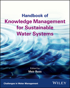 Misc. Handbook of Knowledge Management for Sustainable Water Systems Book