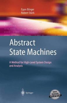 Paperback Abstract State Machines: A Method for High-Level System Design and Analysis Book