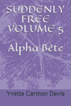 Paperback Suddenly Free, Volume 5, Alpha Bete Book