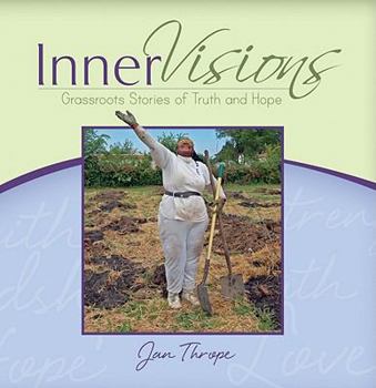 Paperback Inner Visions: Grassroots Stories of Truth and Hope Book