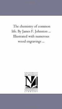 The Chemistry of Common Life, Volume 2