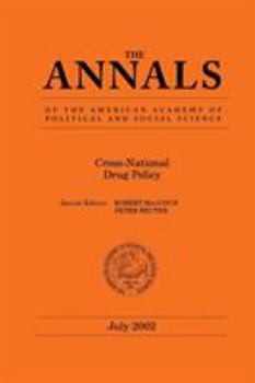 Cross-National Drug Policy (The ANNALS of the American Academy of Political and Social Science Series)