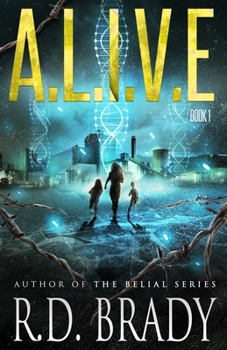 ALIVE - Book #1 of the A.L.I.V.E.