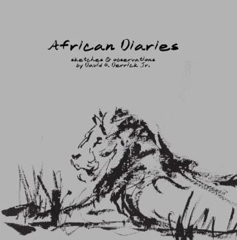 Paperback African Diaries: A Journey Through Sketches and Observations Summer 2008 Book