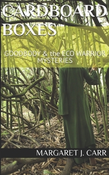 Paperback Cardboard Boxes: GOODBODY & the ECO WARRIOR MYSTERIES Book