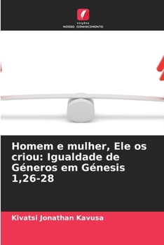 Homem e mulher, Ele os criou: Igualdade de Géneros em Génesis 1,26-28 (Portuguese Edition)