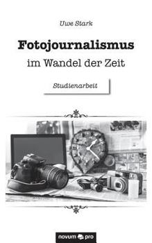 Paperback Fotojournalismus im Wandel der Zeit [German] Book