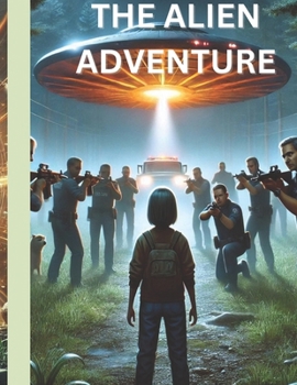 The Alien Adventure: "Journey Beyond the Stars" "Explorers of the Unknown"