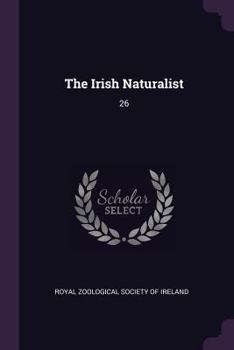Paperback The Irish Naturalist: 26 Book