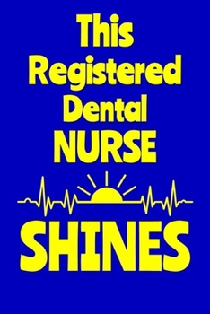Paperback This Registered Dental Nurse Shines: Journal: Appreciation Gift for a Favorite Nurse Book
