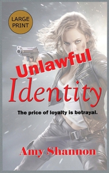 Unlawful Identity: Loyalty comes with a price. Betrayal. (Crime and Punishment)