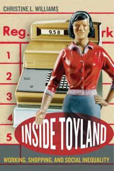 Paperback Inside Toyland: Working, Shopping, and Social Inequality Book