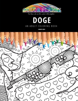 Paperback Doge: AN ADULT COLORING BOOK: An Awesome Coloring Book For Adults Book