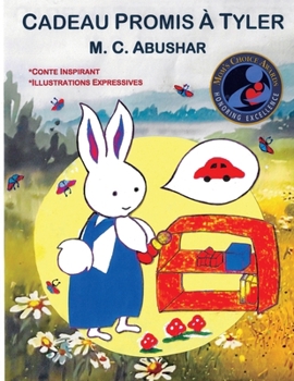 Cadeau Promis A Tyler: Conte Inspirant, Illustrations Expressives. (Tyler, Le Lapin)