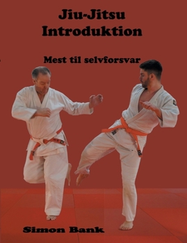 Paperback Jiu-Jitsu Introduktion: Mest til selvforsvar [Danish] Book