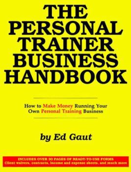 Paperback The Personal Trainer Business Handbook Book