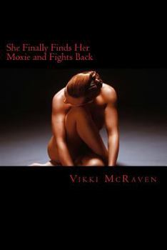 Paperback She Finally Finds Her Moxie and Fights Back Book