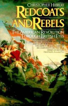Paperback Redcoats and Rebels: The American Revolution Through British Eyes Book