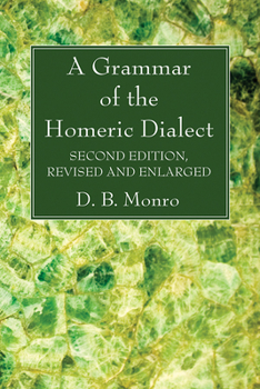 Paperback A Grammar of the Homeric Dialect, Second Edition, Revised and Enlarged Book