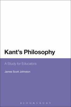 Paperback Kant's Philosophy: A Study for Educators Book