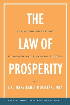 The Law of Prosperity: Claim Your Birthright to Wealth and Financial Success