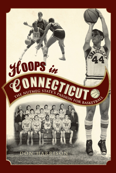 Paperback Hoops in Connecticut:: The Nutmeg State's Passion for Basketball Book