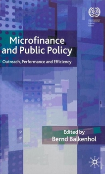 Hardcover Microfinance and Public Policy: Outreach, Performance and Efficiency Book