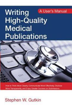 Paperback Writing High-Quality Medical Publications: A User's Manual Book