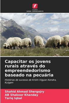 Capacitar os jovens rurais através do empreendedorismo baseado na pecuária (Portuguese Edition)