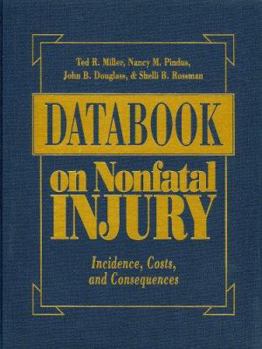 Hardcover Databook on Nonfatal Injury: Incidence, Costs, and Consequences Book