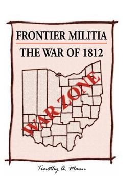 Paperback Frontier Militia: The War of 1812 Book
