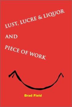 Paperback Lust, Lucre & Liquor and Piece of Work Book