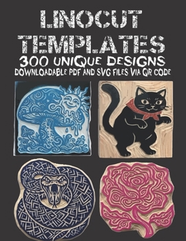 Paperback Linocut Templates: 300 Unique Carving Designs Downloadable PDF & SVG Files via QR Code Book