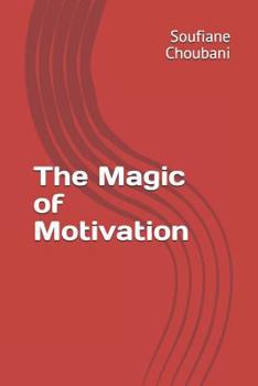 Paperback The Magic of Motivation Book