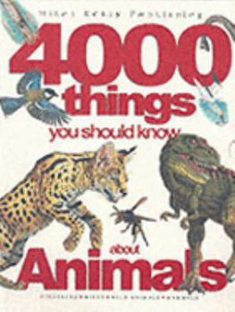 Paperback 4000 Things You Should Know About Animals (256 Flexis) Book