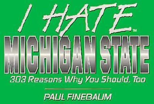 Paperback I Hate Michigan State (Vol. 1) Book