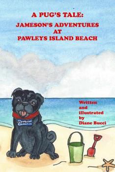 Paperback A Pug's Tale: Jameson's Adventures at Pawleys Island Beach Book