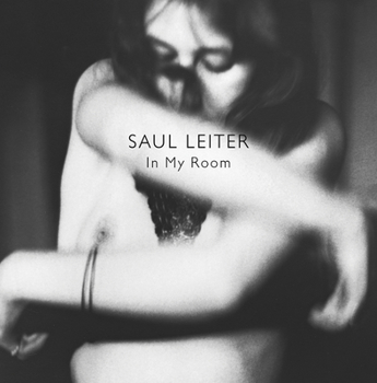Hardcover Saul Leiter: In My Room Book