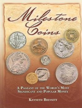 Hardcover Milestone Coins: A Pageant of the World's Most Significant and Popular Money Book