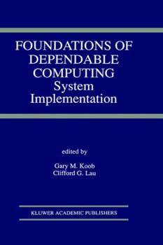 Hardcover Foundations of Dependable Computing: System Implementation Book