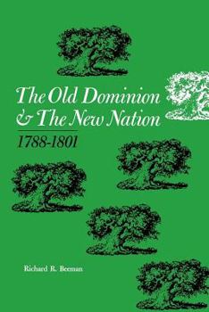 Paperback The Old Dominion and the New Nation: 1788-1801 Book