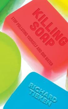 Paperback Killing Soap: stop polluting yourself and our water Book