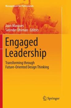 Paperback Engaged Leadership: Transforming Through Future-Oriented Design Thinking Book