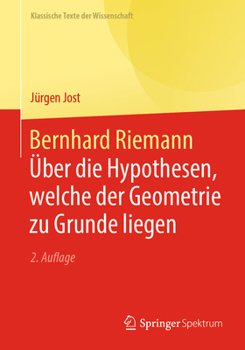 Bernhard Riemann: Über die Hypothesen, welche der Geometrie zu Grunde liegen (Klassische Texte der Wissenschaft) (German Edition)