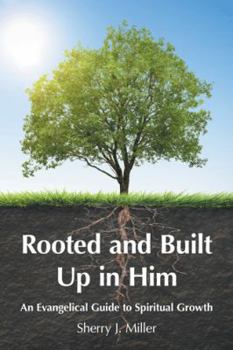 Paperback Rooted and Built Up in Him Book