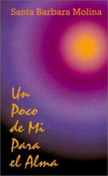 Paperback Un Poco de Mi Para el Alma [Spanish] Book