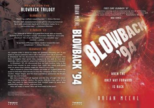 Blowback '94 : When the Only Way Forward Is Back - Book #3 of the Blowback Trilogy