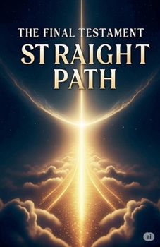 Paperback The Final Testament; The Straight Path Book